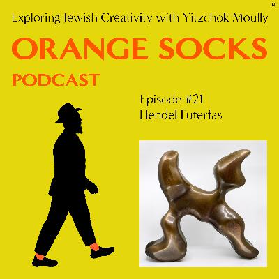 EP. 21 - Art and Jewish Identity Through the Eyes of Hendel Futerfas. EP. 21 - Art and Jewish Identity Through the Eyes of Hendel Futerfas.