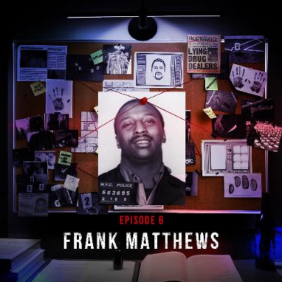 Episode 6 - Frank Matthews: The Vanishing of Black Caesar