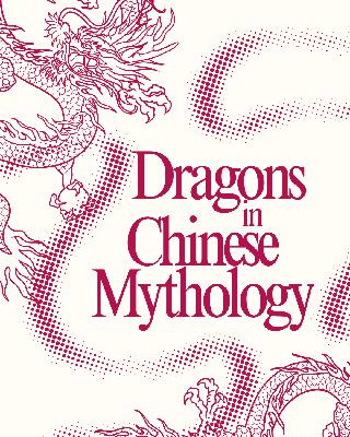 Dragons in Chinese Mythology