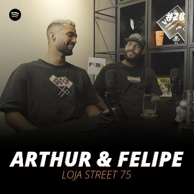 ARTHUR E FELIPE - STREET 75#28 - FEIRAPOD