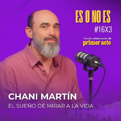 El sueño de mirar a la vida: Entrevista a Chani Martín