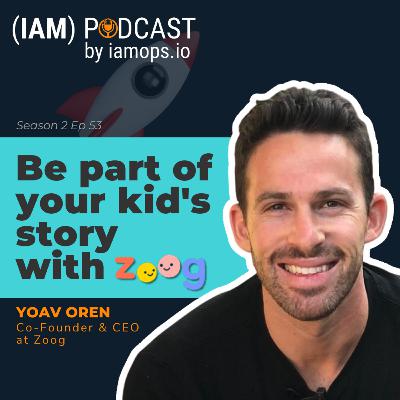 Be part of your kid's story with Zoog | Yoav Oren