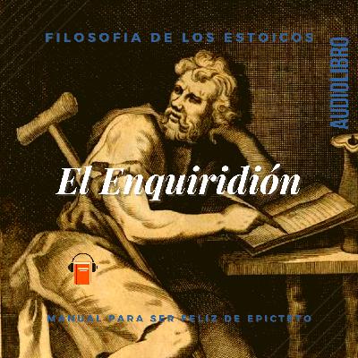 Audiolibro El Enquiridión Manual de Epicteto Audiolibro El Enquiridión Manual de Epicteto