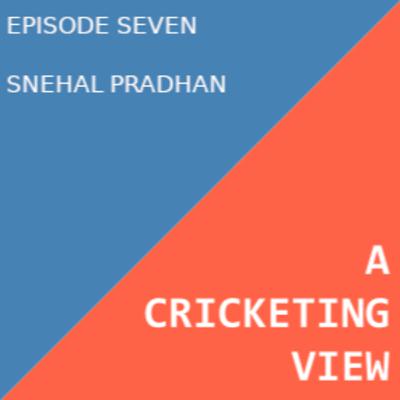 A Conversation with Snehal Pradhan about the contemporary landscape of women's cricket