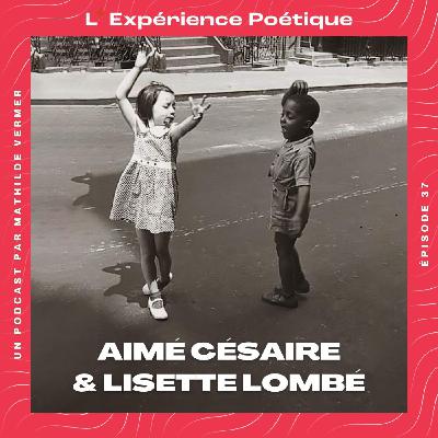 [Rediffusion] - Poésie pour rêver, avec Aimé Césaire & Lisette Lombé
