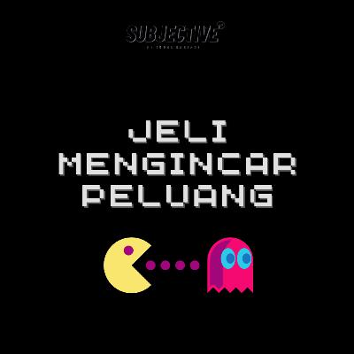 Jeli Mengincar Peluang