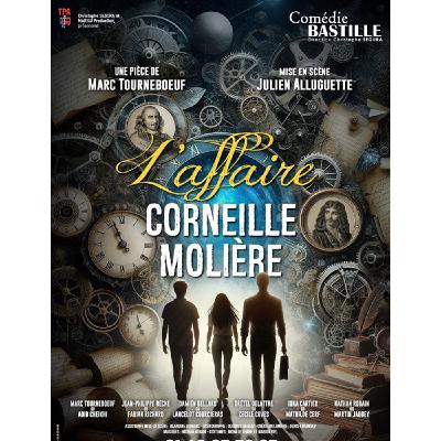 Théâtre - L'Affaire Corneille/Molière - Marc Tourneboeuf