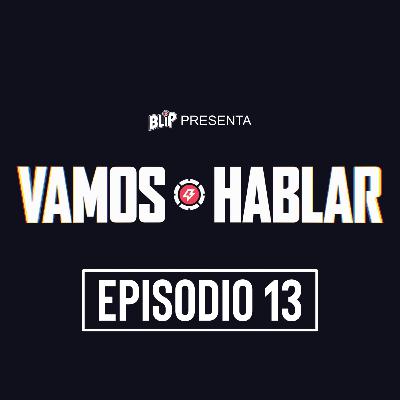 Vamos Hablar: Episodio 13 Vamos Hablar: Episodio 13