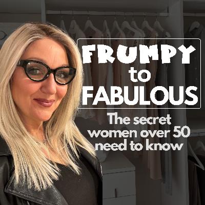 Frumpy to Fabulous - Women Over 50