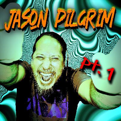 Jason Pilgrim pt. 1
