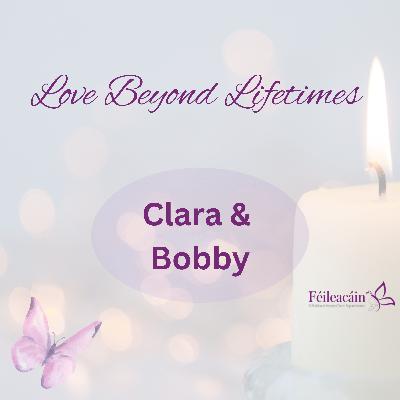 Clara and Bobby