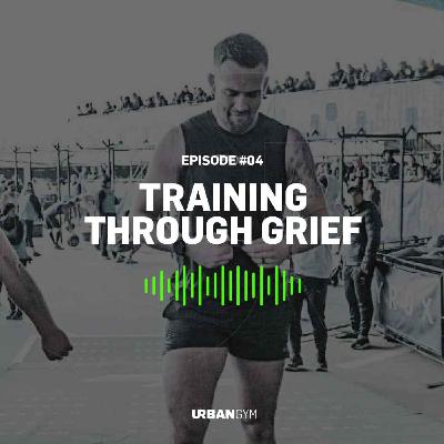 UR Podcast S02E04: Training Through Grief