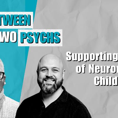 Ep. 3 - Supporting Parents of Neurodiverse Children Ep. 3 - Supporting Parents of Neurodiverse Children