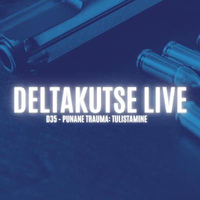 Deltakutse LIVE: Punane trauma - tulistamine