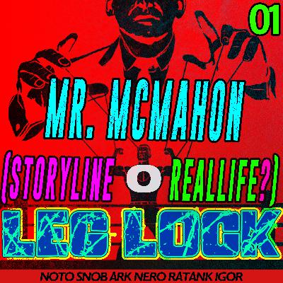 LegLock 02 - Mr. Mcmahon, storyline or real life?