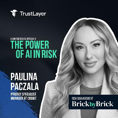 The Power of AI in Risk: Transforming Privacy and Risk Management with Paulina Paczala of Crowe