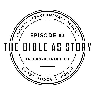 #3 The Bible as Story #3 The Bible as Story