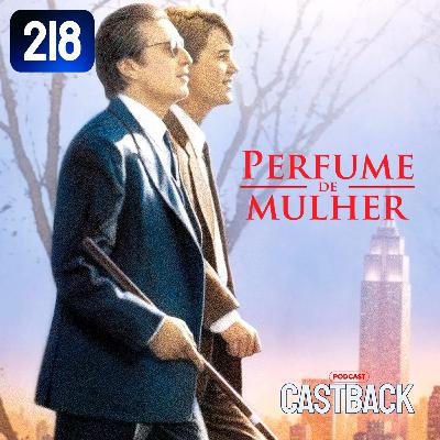 Castback Hype 218: Perfume de Mulher (1992) Castback Hype 218: Perfume de Mulher (1992)