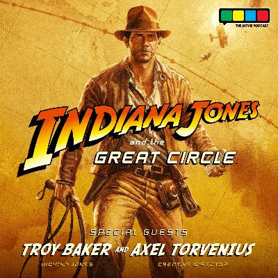 Indiana Jones and the Great Circle Anniversary Special with Troy Baker and Creative Director Axel Torvenius of MachineGames (Bethesda)
