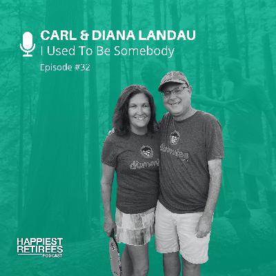I Used To Be Somebody With Carl & Diana Landau