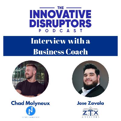 Episode 40 - Interview with Chad Molyneux (Business Coach)