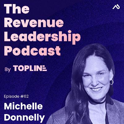 E62: CRO Life: from a $20B Exit, to a Hyper-Growth AI Org (Michelle Donnelly, CRO @ Crescendo)