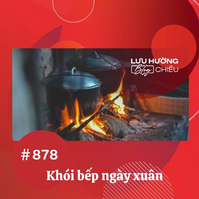 Khói bếp ngày xuân | Lưu Hường blog chiều | Đài Hà Nội