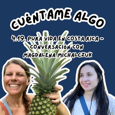 Episodio 4.19. Pura vida en Costa Rica - conversación con Magdalena Michalczuk