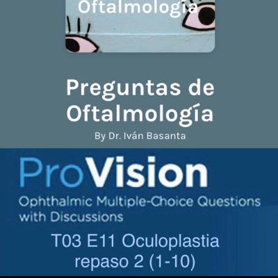 T03 E11 Oculoplastia repaso 2 (1-10)