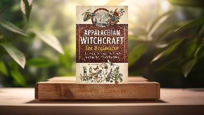 [Review] Appalachian Witchcraft for Beginners (Auburn Lily) Summarized