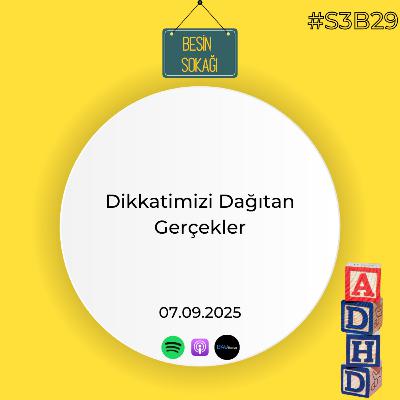 Dikkatimizi Dağıtan Gerçekler Dikkatimizi Dağıtan Gerçekler
