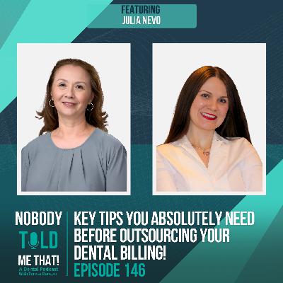 EP 146 Key Tips You Absolutely Need Before Outsourcing Your Dental Billing!