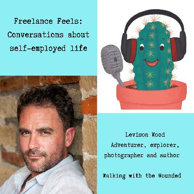 Being a freelance adventurer with Levison Wood (Walking With The Wounded) Being a freelance adventurer with Levison Wood (Walking With The Wounded)