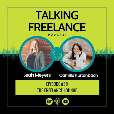 Episode #38 - The Freelance Lounge