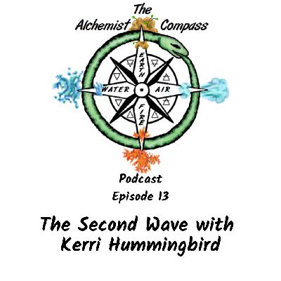 The Second Wave with Kerri Hummingbird The Second Wave with Kerri Hummingbird
