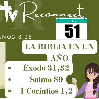 LA BIBLIA EN UN AÑO - DÍA 51:  La salvación es real y es a traves de Jesús- Explicación clara y reflexión - (Nueva Versión Internacional NVI) - Disconnect to Reconnect - Éxodo, Salmos, 1 Corintios