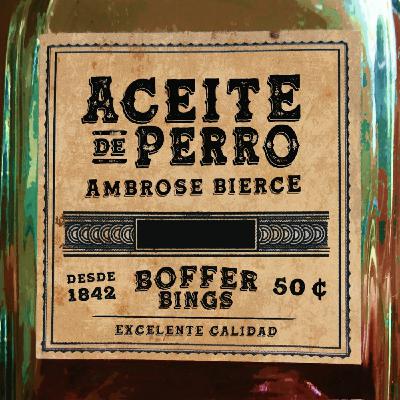 "Aceite de Perro" - Ambrose Bierce