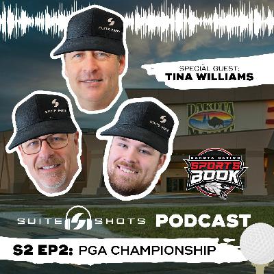 Suite Shots Podcast | S2 EP2: PGA Championship