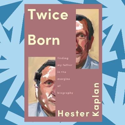 In 'Twice Born,' a daughter discovers her father through his biography of Mark Twain In 'Twice Born,' a daughter discovers her father through his biography of Mark Twain