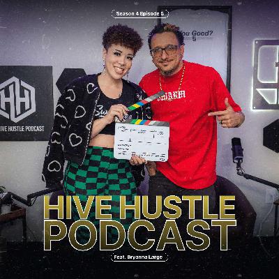 Hive Hustle S4 E5: Bryanna Large Hive Hustle S4 E5: Bryanna Large