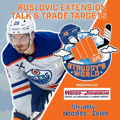STRUDDY's WORLD: Roslovic Extension Talks & Trade Targets