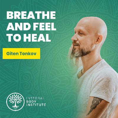 Ep #4 : Breathe & Feel to Heal