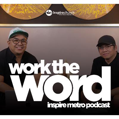 Work the Word Podcast - School of Faith Episode 1