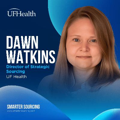 EP 28 - UF Health's Dawn Watkins on Building Mutual Incentive Partnerships With Suppliers