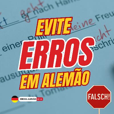 Idioma alemão EP 10: Os 5 erros de pronúncia mais comuns dos brasileiros em alemão