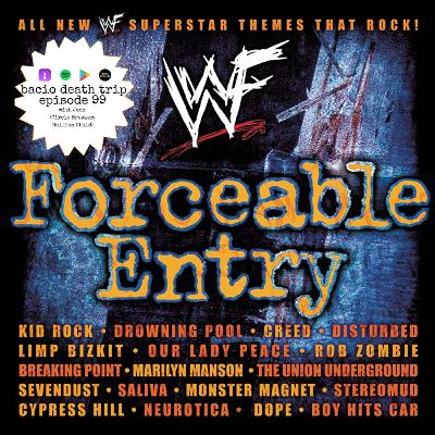 Episode 99 - WWF's Forceable Entry