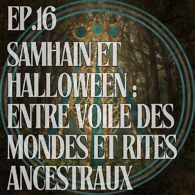Samhain et Halloween : Entre Voile des Mondes et Rites Ancestraux