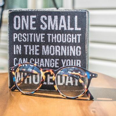 Season 2: Episode 10: The Power of Positive Thinking