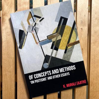 Of Concepts And Methods: Part 1 - K. Murali (Ajith)