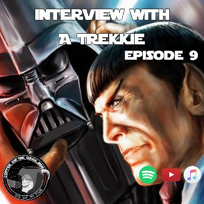 Interview with a Trekkie Interview with a Trekkie